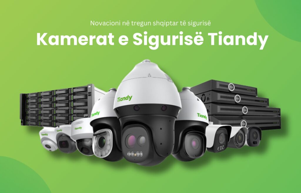 Kamerat e Sigurise Tiandy